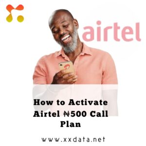 How to Activate Airtel ₦500 Call Plan img