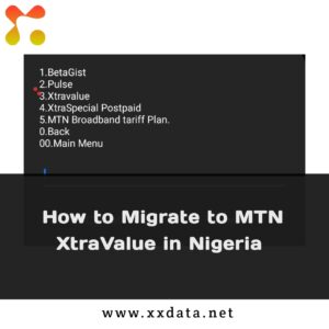 How to Migrate to MTN XtraValue in Nigeria img