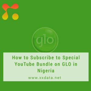 How to Subscribe to Special YouTube Bundle on GLO in Nigeria img