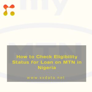 How to Check Eligibility Status for Loan on MTN in Nigeria img