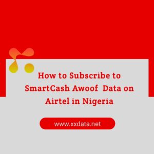 How to Subscribe to SmartCash Awoof Data on Airtel in Nigeria img