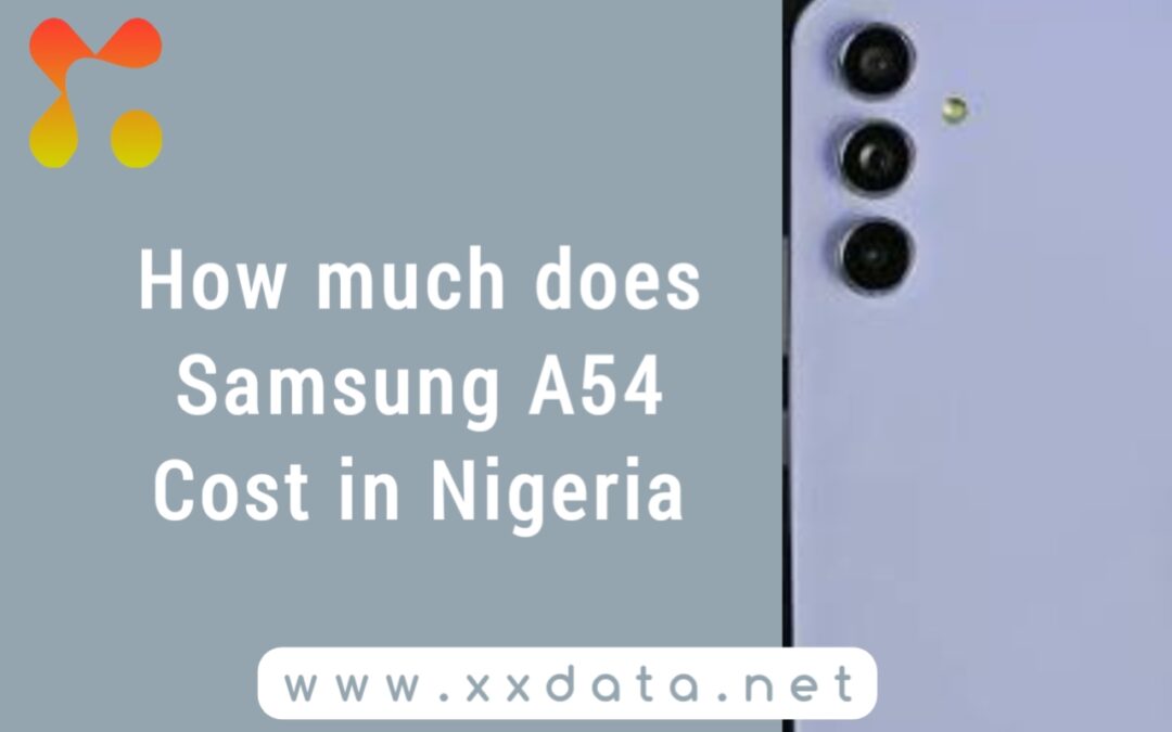 How much does  Samsung A54 Cost in Nigeria