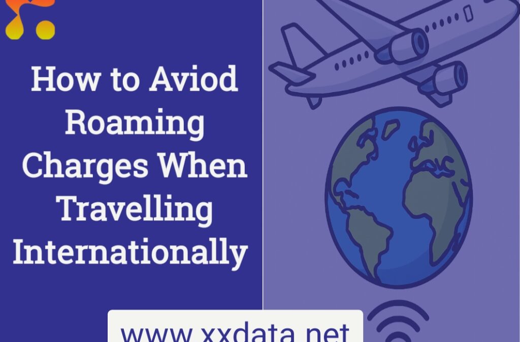 How to Avoid Roaming Charges During International Travels