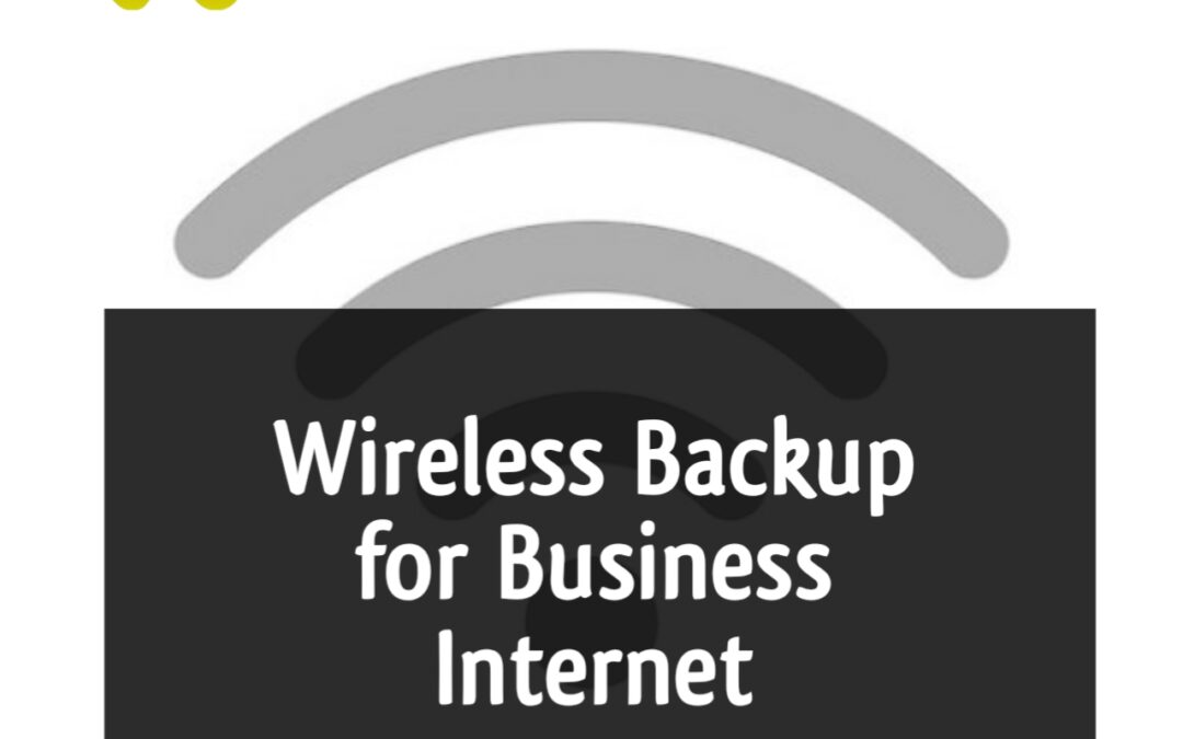 Wireless Backup for Business Internet