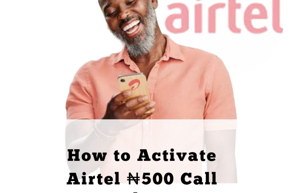 How to Activate Airtel ₦500 Call Plan