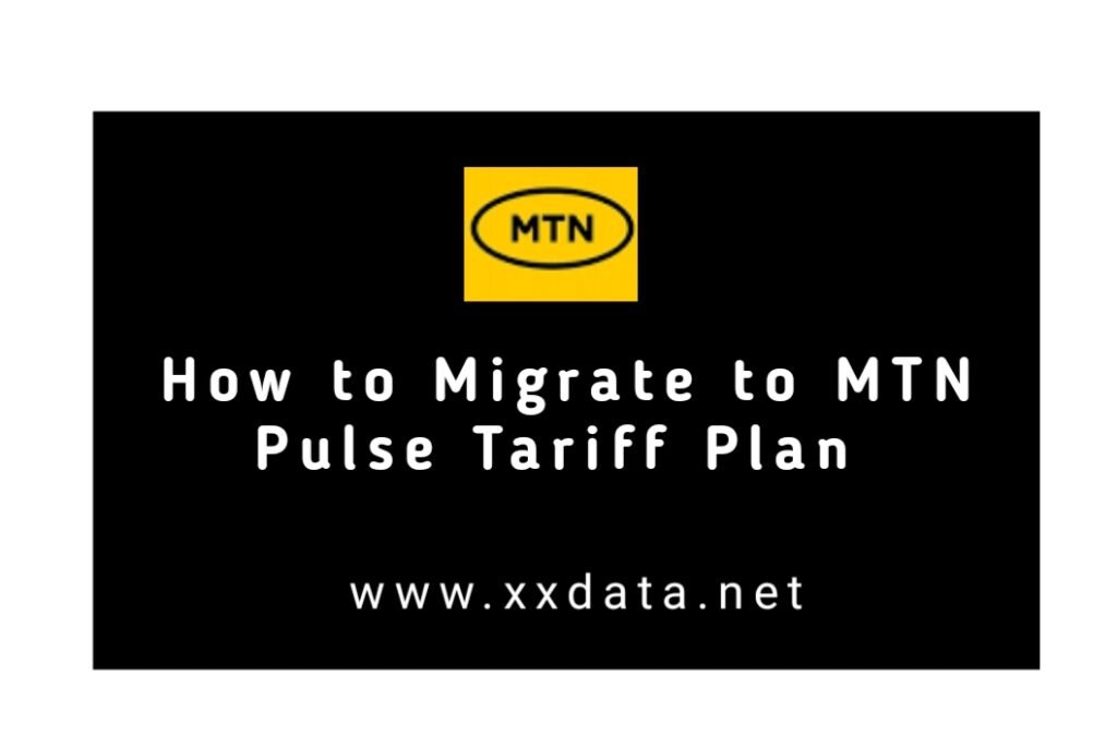 How to Migrate to MTN Pulse Tariff Plan