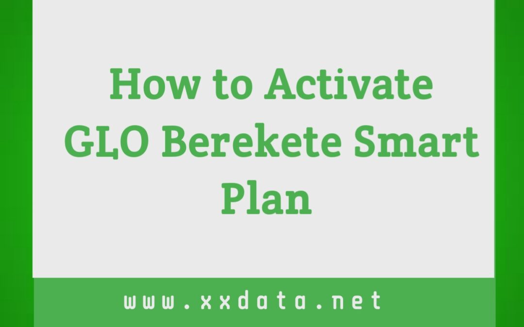 How to Activate GLO Berekete Smart Plan