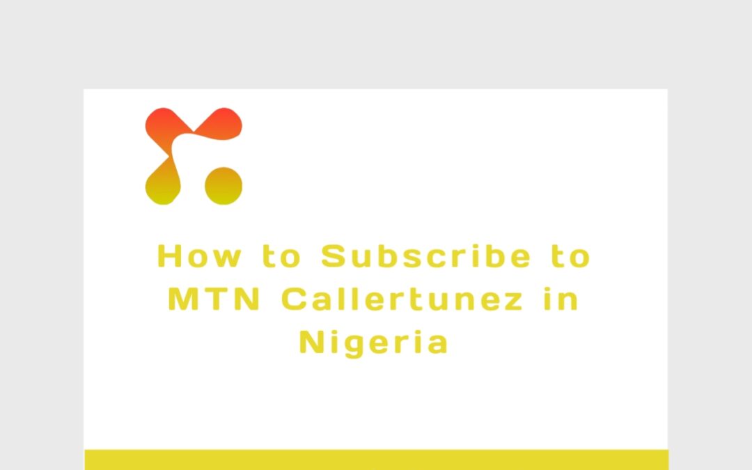 How to Subscribe to MTN Callertunez in Nigeria img